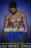 When He's Dirty book summary, reviews and download