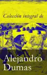 Colección integral de Alejandro Dumas sinopsis y comentarios
