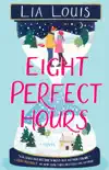 Eight Perfect Hours synopsis, comments