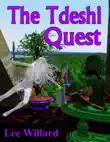 The Tdeshi Quest synopsis, comments