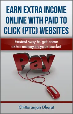 earn extra income online with paid to click websites: easiest way to get some extra money in your pocket book cover image