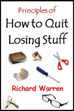 principles of how to quit losing stuff book cover image