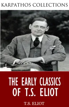 the early classics of t.s. eliot book cover image