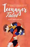 Teenager Tales : An Attempt to Bridge the Gap Between Generations - volume one (Teen Talks Series Book 1) e-book