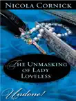The Unmasking of Lady Loveless sinopsis y comentarios