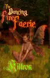 The Dancing Fire Faerie synopsis, comments