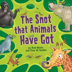 the snot that animals have got imagen de la portada del libro