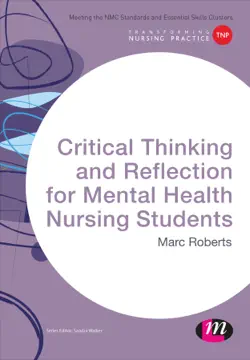 critical thinking and reflection for mental health nursing students book cover image