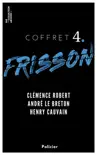 Coffret Frisson n°4 - Clémence Robert, André le Breton, Henry Cauvain sinopsis y comentarios
