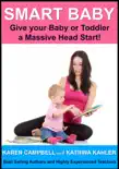Smart Baby: Give Your Baby or Toddler a Massive Head Start! sinopsis y comentarios