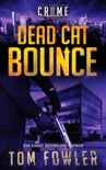 Dead Cat Bounce: A C.T. Ferguson Crime Novel book summary, reviews and downlod