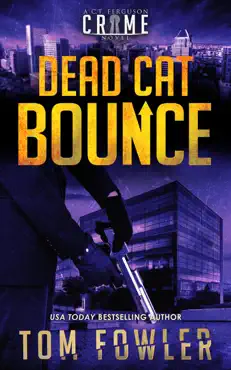 dead cat bounce: a c.t. ferguson crime novel book cover image