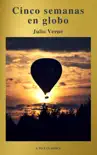Cinco semanas en globo by Julio Verne (A to Z Classics) sinopsis y comentarios