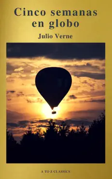 cinco semanas en globo by julio verne (a to z classics) imagen de la portada del libro