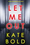 Let Me Out (An Ashley Hope Suspense Thriller—Book 2) e-book