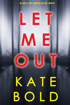 let me out (an ashley hope suspense thriller—book 2) book cover image