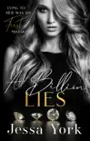 A Billion Lies: A Dark Billionaire Mafia Romance book summary, reviews and download