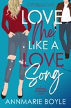 Love Me Like a Love Song book