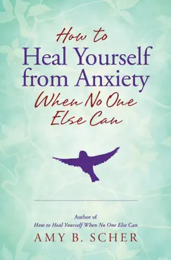 how to heal yourself from anxiety when no one else can book cover image