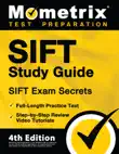 SIFT Study Guide - SIFT Exam Secrets, Full-Length Practice Test, Step-by Step Review Video Tutorials synopsis, comments