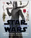 Star Wars The Rise of Skywalker The Visual Dictionary synopsis, comments