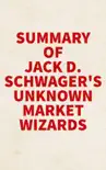 Summary of Jack D. Schwager's Unknown Market Wizards sinopsis y comentarios