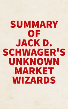 summary of jack d. schwager's unknown market wizards book cover image