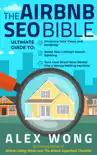 The Airbnb SEO Bible: The Ultimate Guide to Maximize Your Views and Bookings, Boost Your Listing’s Search Ranking, and Turn Your Short-Term Rental into a Money-Making Machine sinopsis y comentarios