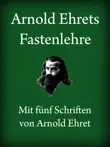 Arnold Ehrets Fastenlehre synopsis, comments