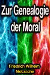 Zur Genealogie der Moral synopsis, comments