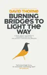 Burning Bridges to Light the Way synopsis, comments