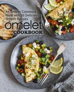 omelet cookbook: an omelet cookbook filled with 50 delicious omelet recipes book cover image