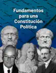 Fundamentos para una Constitucion Politica sinopsis y comentarios