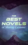 The Best Novels of Murray Leinster synopsis, comments