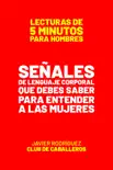 Señales De Lenguaje Corporal Que Debes Saber Para Entender A Las Mujeres book summary, reviews and download