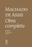 Machado de Assis Obra Completa Volume I sinopsis y comentarios