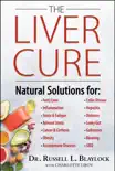 The Liver Cure book summary, reviews and download
