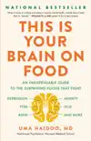 This Is Your Brain on Food book summary, reviews and download