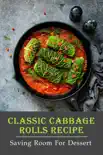 Classic Cabbage Rolls Recipe: Saving Room For Dessert sinopsis y comentarios