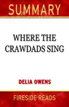 Where the Crawdads Sing by Delia Owens: Summary by Fireside Reads sinopsis y comentarios