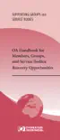 OA Handbook for Members, Groups, and Service Bodies synopsis, comments