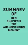 Summary of Ben Shapiro's The Authoritarian Moment sinopsis y comentarios