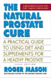 The Natural Prostate Cure, Third Edition synopsis, comments