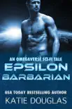 Epsilon Barbarian: A Sci-Fi Omegaverse Tale