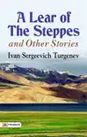 A Lear of the Steppes, etc. synopsis, comments