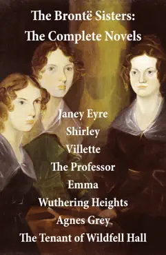 the brontë sisters: the complete novels (unabridged) book cover image