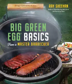 big green egg basics from a master barbecuer book cover image