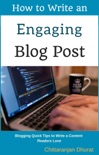 How to Write an Engaging Blog Post: Blogging Quick Tips to Write a Content Readers Love book summary, reviews and downlod