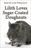 Lilith Loves Sugar-Coated Doughnuts synopsis, comments