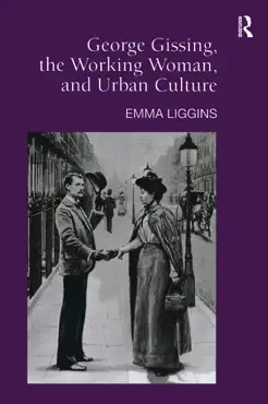 george gissing, the working woman, and urban culture book cover image
